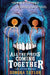 All The Pieces Coming Together by Sonora Taylor