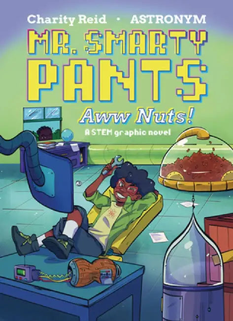 Mr. Smarty Pants: Aww Nuts! by Charity Reid