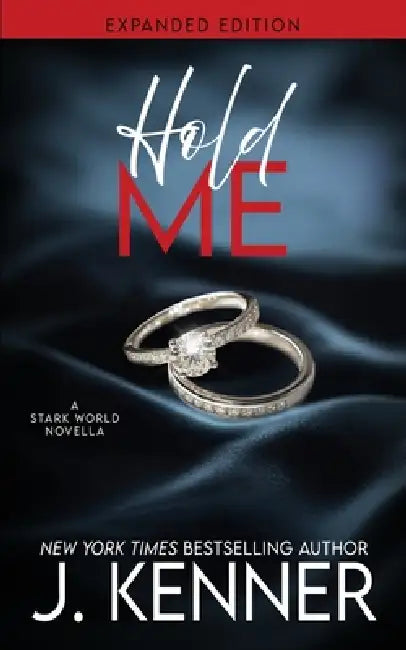 Hold Me Expanded Edition by J. Kenner