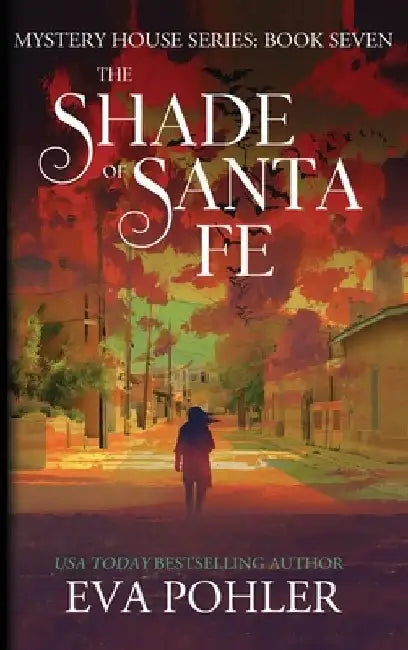 The Shade of Santa Fe by Eva Pohler
