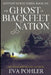 The Ghost of Blackfeet Nation by Eva Pohler
