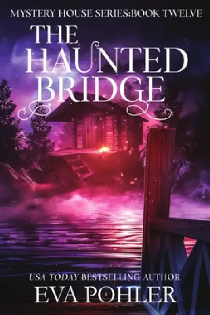 The Haunted Bridge by Eva Pohler
