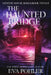 The Haunted Bridge by Eva Pohler
