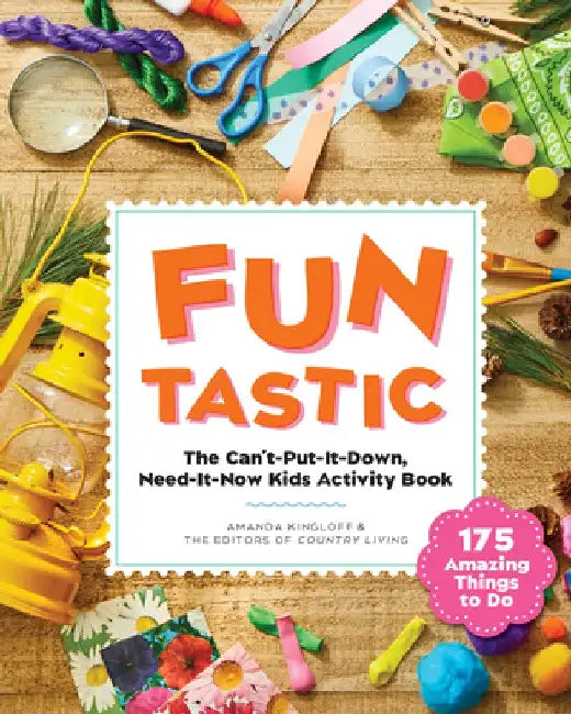 Fun-Tastic!: The Can't-Put-It-Down, Need-It-Now Activity Book by Country Living