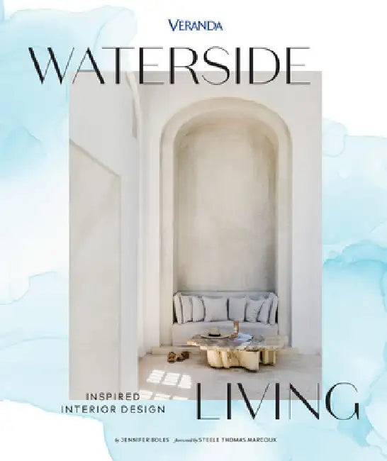 Veranda Waterside Living: Inspired Interior Design by Jennifer Boles