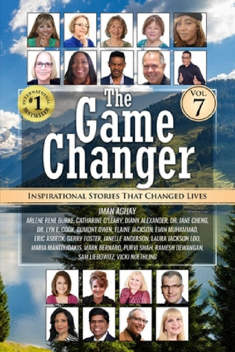The Game Changers: Inspirational Stories That Changed Lives by Arlene Rene Burke