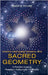 Activate Your Highest Potential With Sacred Geometry: A Practical Guide to Freedom, Authenticity and Fulfilment by Kruse, Sabine