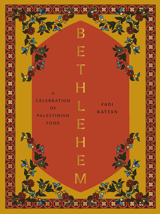 Bethlehem: A Modern Take on Palestinian Cuisine