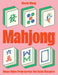 Mahjong: House Rules from Across the Asian Diaspora by Nicole Wong