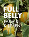 Full Belly: Recipes and Stories from a Family Farm by Jenna Muller, Amon Muller, Molly Decoudreaux
