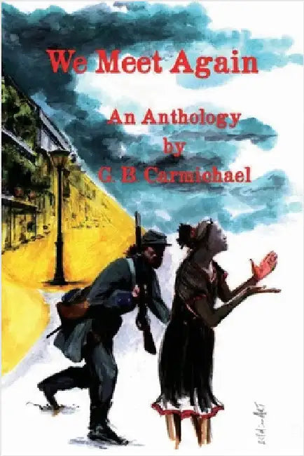 We Meet Again by Carmichael, G. B.