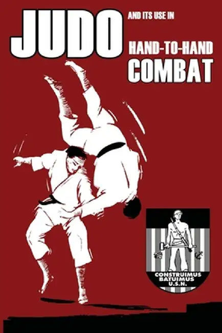 Judo and its use in Hand-to-Hand Combat by William H. Caldwell