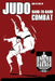 Judo and its use in Hand-to-Hand Combat by William H. Caldwell
