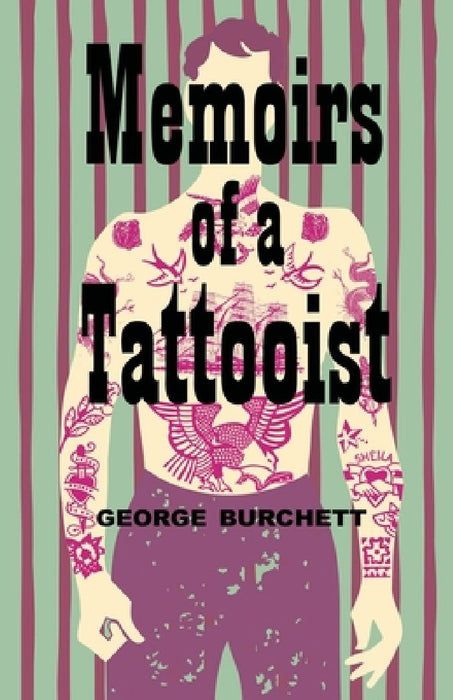 Memoirs of a Tattooist by George Burchett