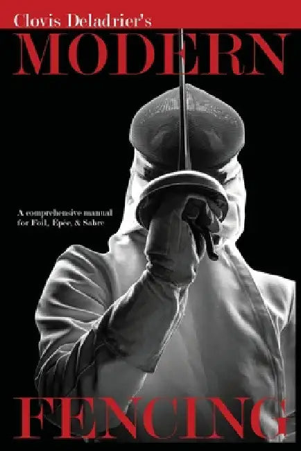 Modern Fencing by Clovis Deladrier