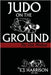 Judo on the Ground by Harrison, E. J.