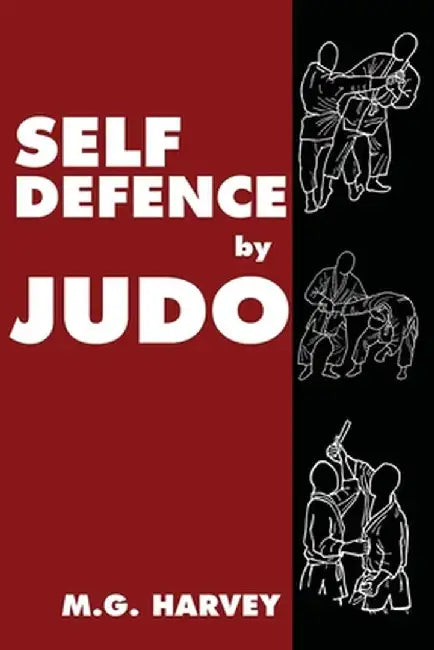 Self-Defence by Judo by M. G. Harvey