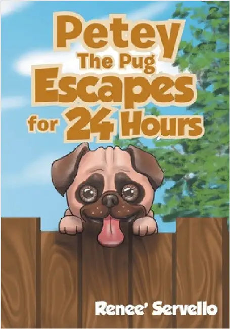 Petey The Pug Escapes For 24 Hours by Servello, Renee