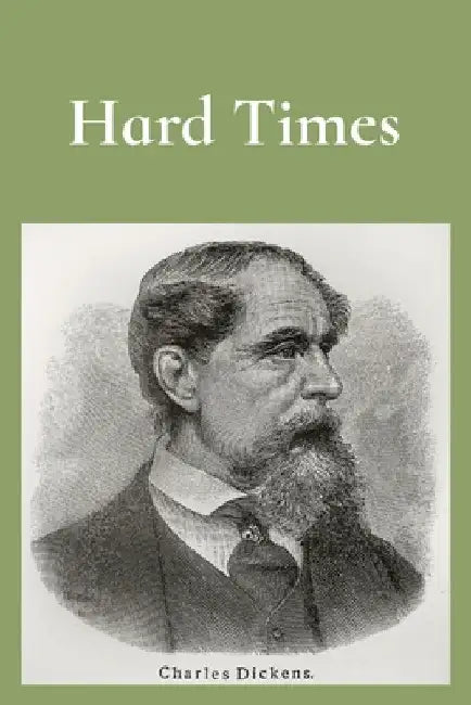 Hard Times by Charles Dickens