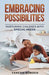 Embracing Possibilities: Nurturing Children with Special Needs by Vanesia Bowden
