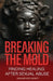 Breaking the Mold: Finding Healing after Sexual Abuse by Rosalee Kidd-Mighty
