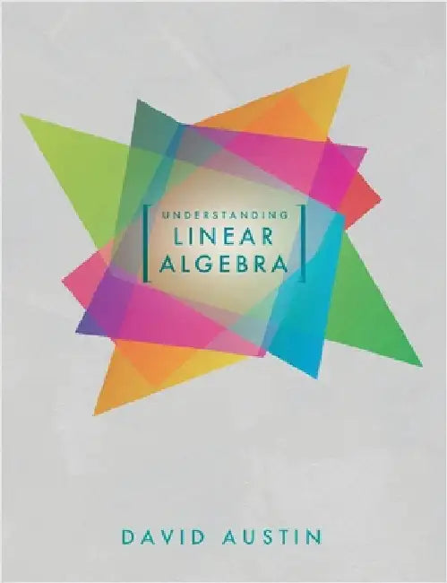 Understanding Linear Algebra by Austin, David