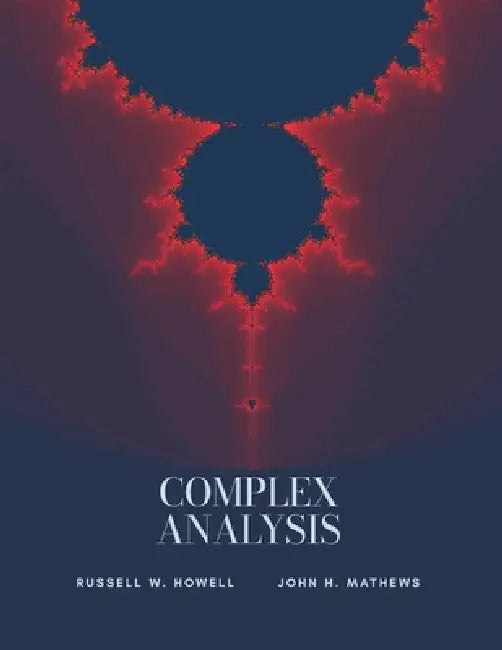 Complex Analysis by Russell W. Howell, John H. Mathews