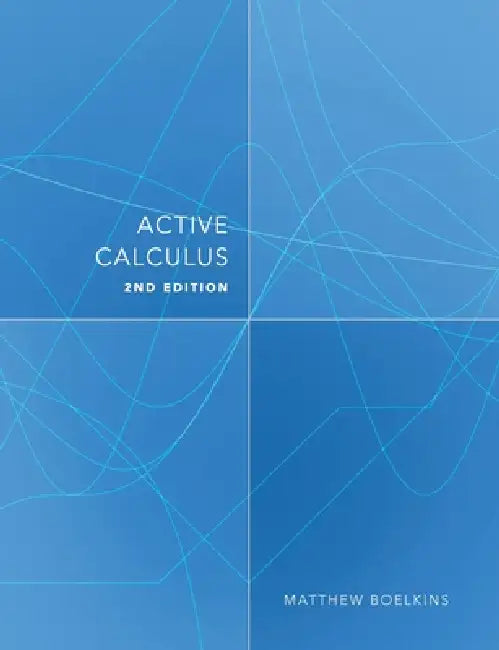 Active Calculus: Single Variable by Matthew Boelkins