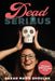 Dead Serious: How Death Made Me Laugh at Life by Sarah Marie Shoulak