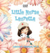 Little Nurse Lauretta by Leanne E. Staback