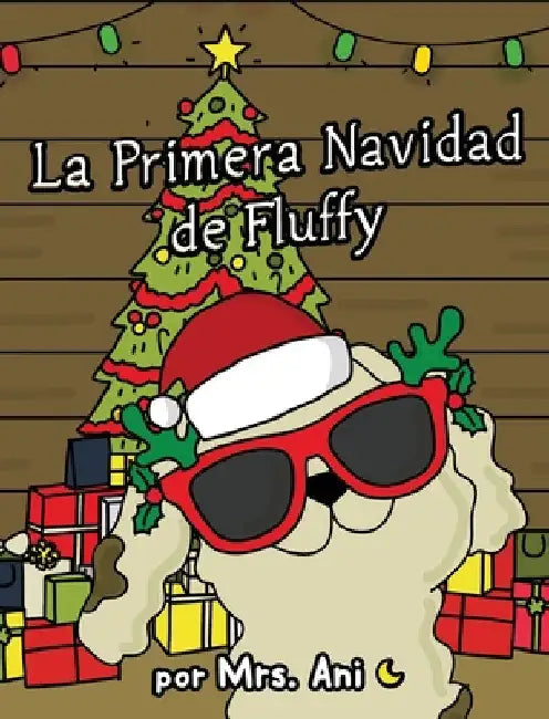 La Primera Navidad de Fluffy by Ani