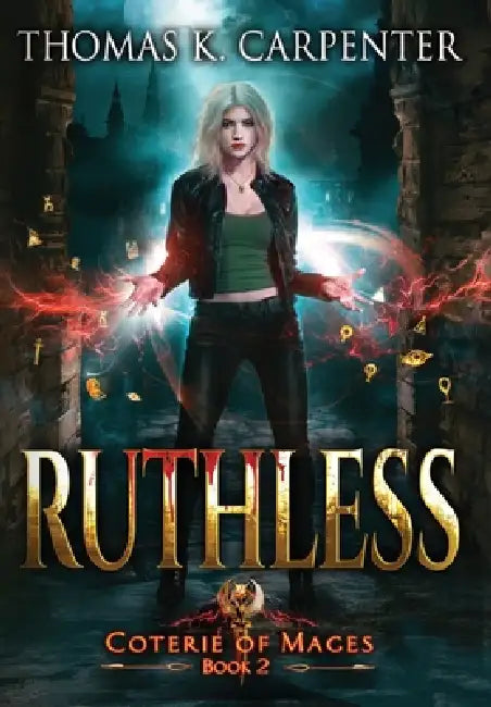 Ruthless by Thomas K. Carpenter