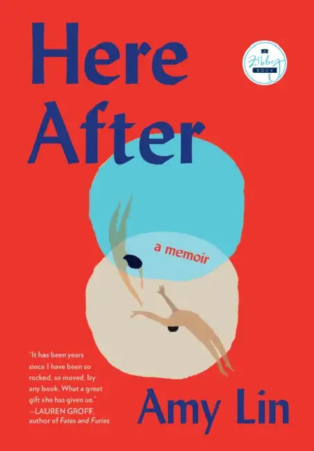 Here After: A Memoir by Amy Lin