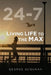 24-7: Living Life to the Max by George Acquaah