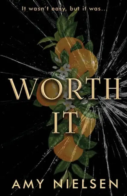 Worth It by Amy Nielsen