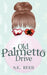 Old Palmetto Drive by S. E. Reed