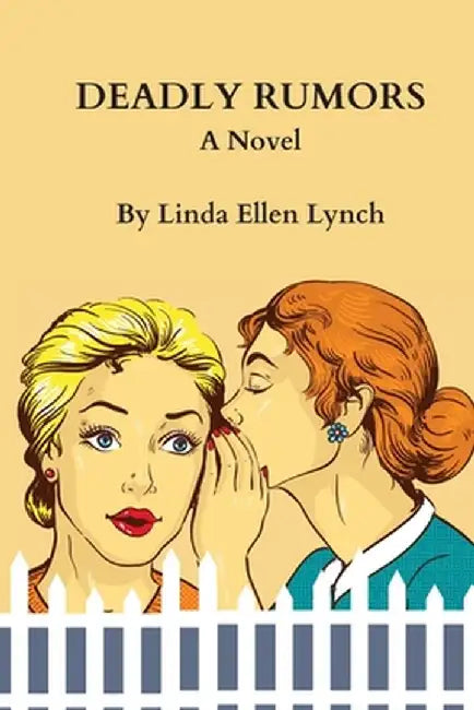 Deadly Rumors by Linda Ellen Lynch
