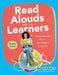 Read Alouds for All Learners: A Comprehensive Plan for Every Subject, Every Day, Grades Prek-8 (Learn the Step-By-Step Instructional Plan for Read A by Molly Ness