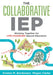 The Collaborative Iep: Working Together for Life-Changing Special Education (Create Effective Individualized Education Plans for Student Succ by Kristen M. Bordonaro