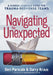 Navigating the Unexpected: A School Leader's Guide for Trauma-Response Teams (Manage, Maintain, and Motivate Through Crises or Traumatic Situatio by Geri Parscale