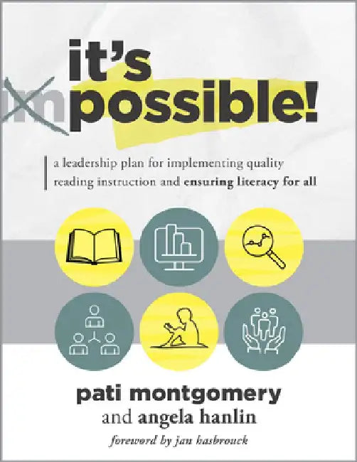 It's Possible!: A Leadership Plan for Implementing Quality Reading Instruction and Ensuring Literacy for All (Increase Reading Proficiency for All Stu by Pati Montgomery