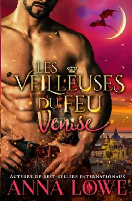 Les Veilleuses du feu: Venise by Anna Lowe