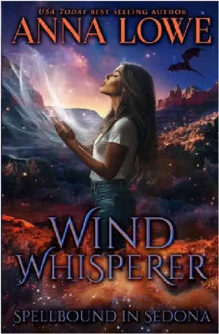 Wind Whisperer: Shifters, sorcery, and a sisterhood forged in fire by Lowe, Anna