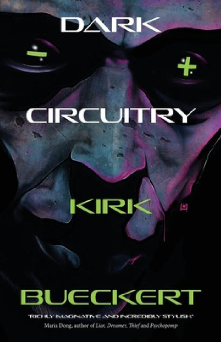 Dark Circuitry by Kirk Bueckert
