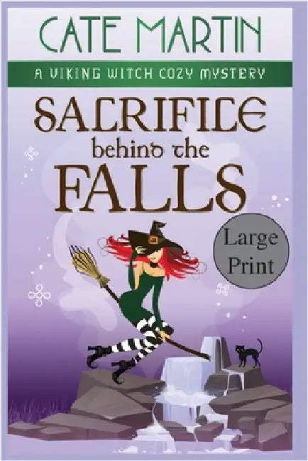 Sacrifice Behind the Falls: A Viking Witch Cozy Mystery by Martin, Cate