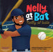 Nelly at Bat, Nelly Al Bate: A Bilingual Biography of Nelson Cruz's Journey to the Major Leagues by Mayrely Perez, Guillermina Esquivel, Shirley Hernandez