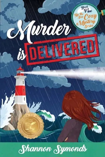 Murder is Delivered: Book 5, By the Sea Cozy Mysteries by Shannon Symonds