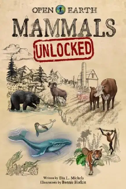 Mammals Unlocked by Dia L. Michels