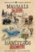 Mammals Unlocked / Mamíferos Descubiertos by Dia L. Michels
