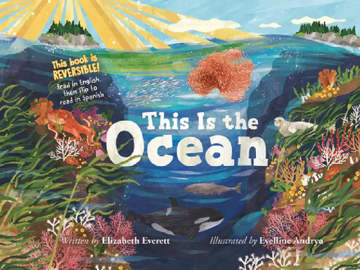 Este Es El Mar / This Is the Ocean [Reversible] by Evelline Andrya, Elizabeth Everett
